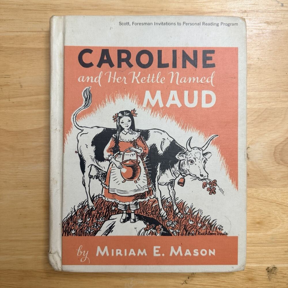 Caroline and Her Kettle Named Maud by Miriam E Mason Hardcover Book Vintage 1951
